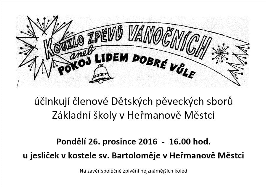 Plakát: Kouzlo zpěvů vánočních aneb Pokoj lidem dobré vůle, 26. 12. 2016 v 16.00, kostel sv. Bartoloměje v Heřmanově Městci